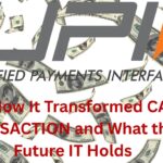 UPI How It Transformed Digital Payments and What the Future IT Holds